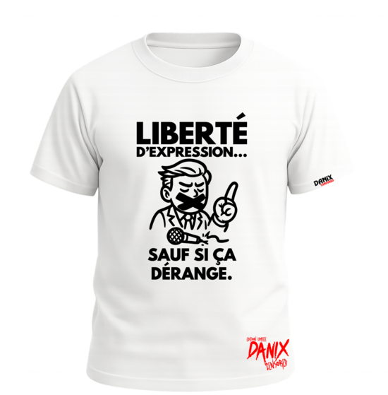 Tshirt Liberté d'expression Sauf si ça dérange [DANIX CENSORED]
